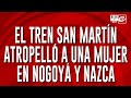 El Tren San Martín atropelló a una mujer en Nogoyá y Nazca