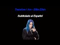 Billie Eilish - Therefore I Am Subtitulado al Español