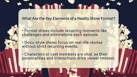 What Are the Key Elements of a Reality Show Format? - The Reality Radar