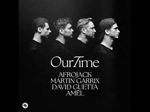 AFROJACK, Martin Garrix, David Guetta, Amél - Our Time (Extended Instrumental Mix)