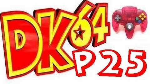 Donkey Kong 64 101% Part 25 w/ ControllerCam