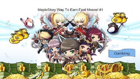 How to Earn mesos by Gambling in MapleStory. Several billion money in a few minutes!