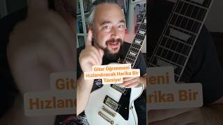 Gitar Öğrenmeni Hızlandıracak Harika Bir Tavsiye 
