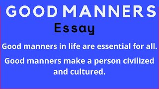 Good Manners Essay In English [Short and Easy]