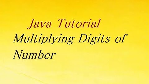 Java Program For Multiplying Digits of Number