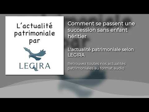 Absence d'héritier : comment se passe une succession sans enfants ?