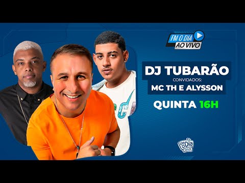 DJ Tubarão convida MC TH e ALYSSON (Especial de Aniversário FM O Dia) - DJ Tubarão convida MC TH e ALYSSON (Especial de Aniversário FM O Dia)