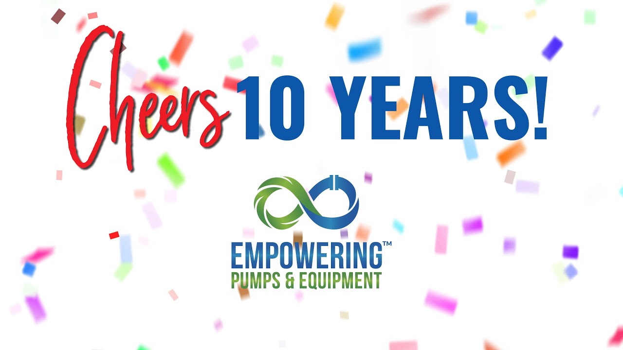 Empowering Pumps & Equipment Celebrates 10 Years - YouTube