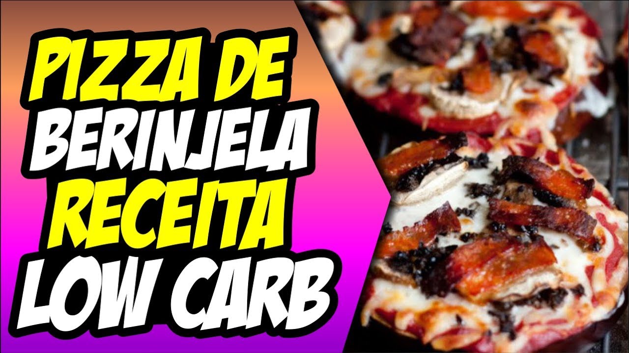 PIZZA DE BERINJELA RECEITA LOW CARB PARA JANTAR