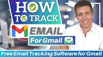 How To Track Emails In Gmail On Desktop & Mobile | Free Email Tracking Software