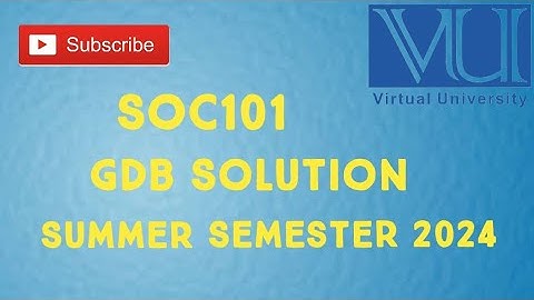 SOC101 Summer Semester GDB Solution 2024 | soc101 summer semester gdb solution 2024