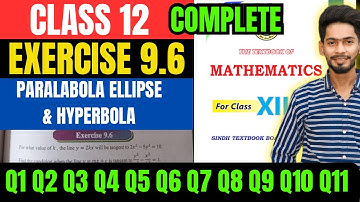 Class 12 Exercise 9.6 complete Unit 9 Parabola Ellipse & Hyperbola New mathematics book Sindh board