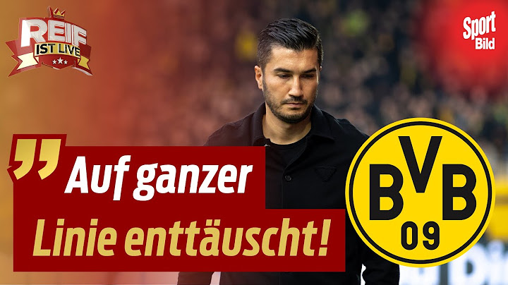 BVB unter Nuri Sahin: Dortmunds schlechtester Bundesliga-Start seit 10 Jahren! | Reif ist Live