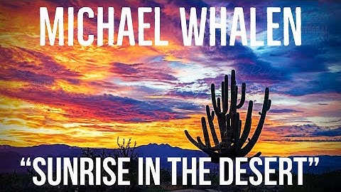 Michael Whalen "Sunrise In The Desert" (Official Video)