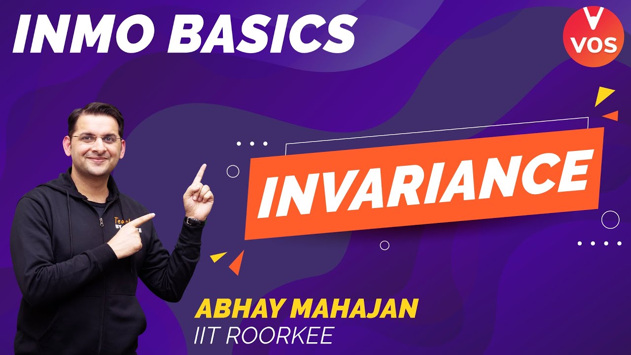 INMO BASICS - INVARIANCE | INMO 2021-22 Exam Preparation | Maths Olympiad 2021 | Abhay Mahajan | VOS
