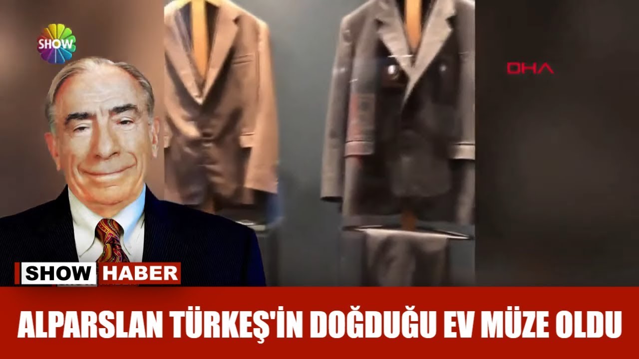 Alparslan Turkes In Dogdugu Ev Muze Oldu Youtube