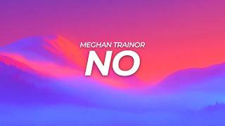 Meghan Trainor - No (Lyrics)