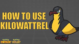 How To Use KILOWATTREL! - Pokemon Scarlet and Violet Moveset Guide