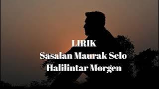 Sasalan Maurak Selo - Halilintar Morgen (lirik)