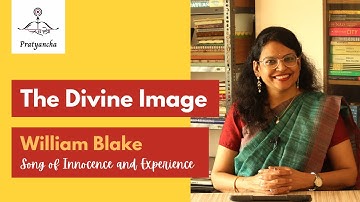 "The Divine Image" (Song of Innocence) and "A Divine Image" (Song of Experience) By William Blake