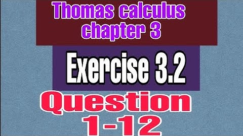 Thomas calculus Exercise 3.2 Question 1-12 #thomascalculus