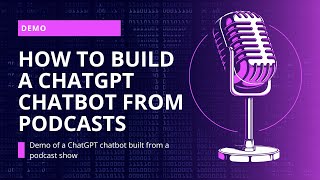 DEMO: How To Build A ChatGPT Chatbot From Podcasts | CustomGPT