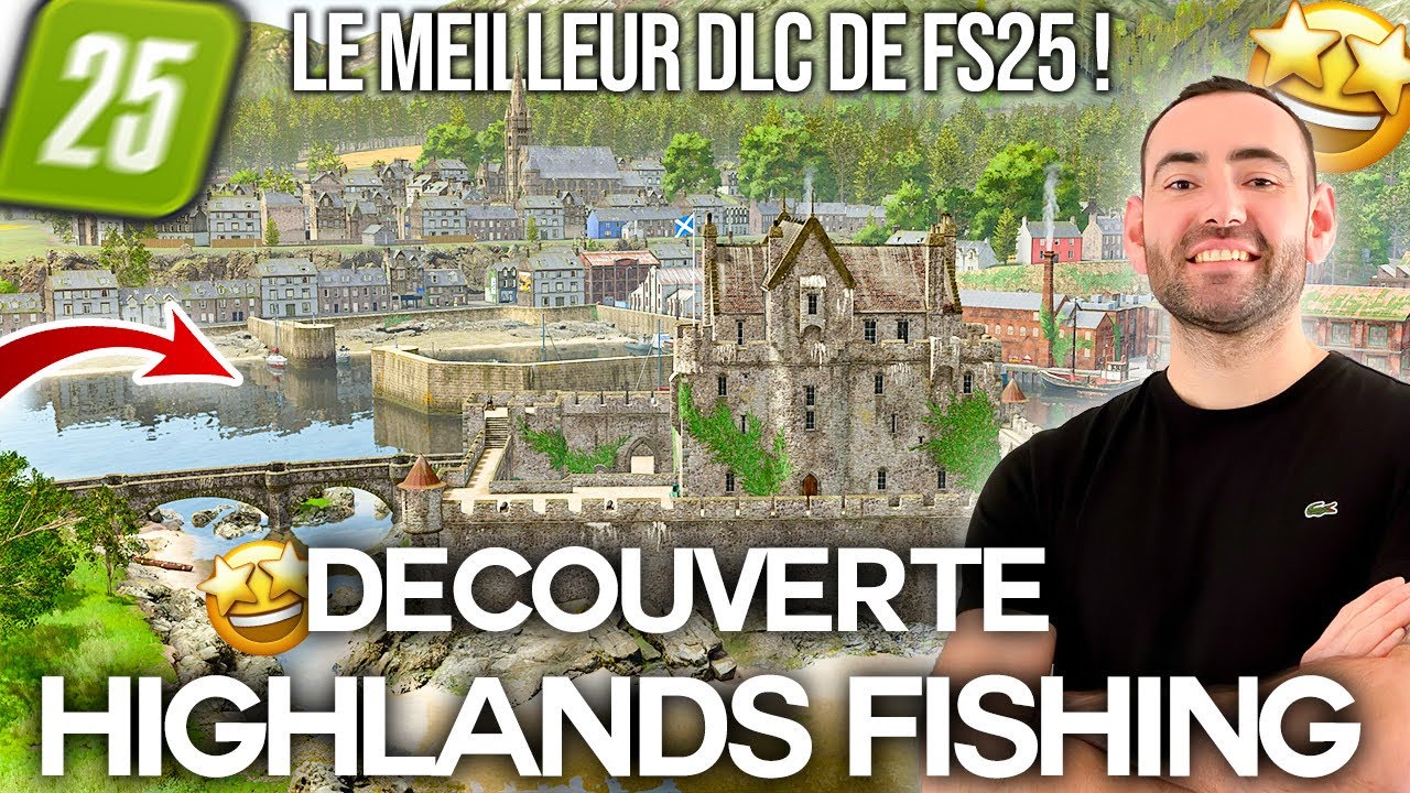 LES DLC LE PLUS STYLÉ DE FS25 ! 🤯🏴󠁧󠁢󠁳󠁣󠁴󠁿 Découverte du DLC "Highlands Fishing" ! 😁