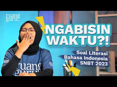 TRIK CEPAT NGERJAIN SOAL LITERASI BAHASA INDONESIA UTBK SNBT 2023 | #JanganTakut SNBT