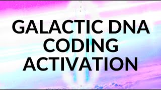 Guided Meditation: Galactic DNA Coding Activation