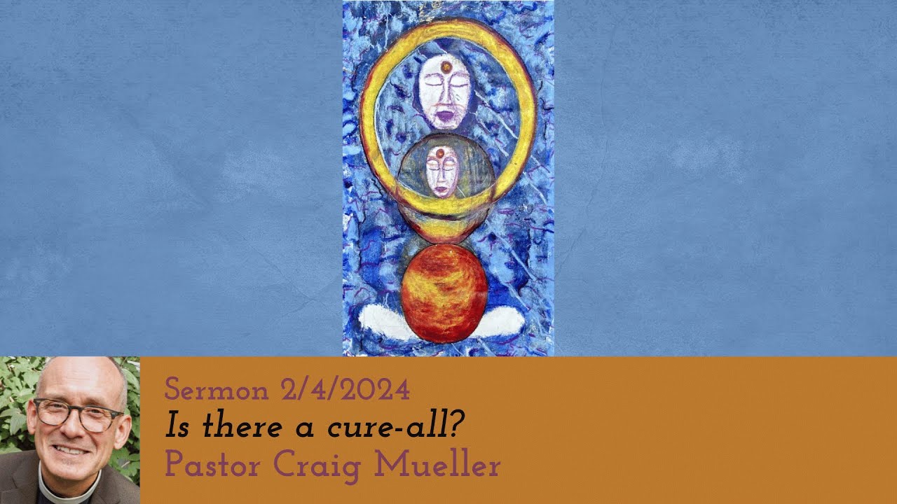 Sermon from February 4 + Pr. Craig Mueller