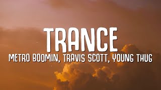 [1 Hour] Metro Boomin, Travis Scott, Young Thug - Trance (Lyrics) New Song 2023