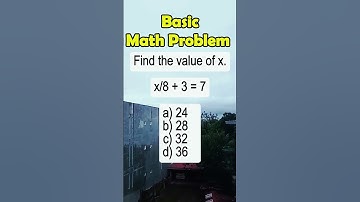 x/8 + 3 = 7a) 24   b) 28  c) 32  d) 36#basic #math #algebra #fyp #mathtutor #viralvideoシ