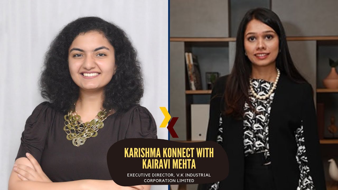 Ep 61 Karishma Konnect with Kairavi Mehta, Executive Director, V.K