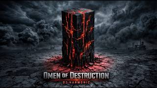 Omen of Destruction - Dark Electronic / Hybrid Trap (DJ Harmonic)
