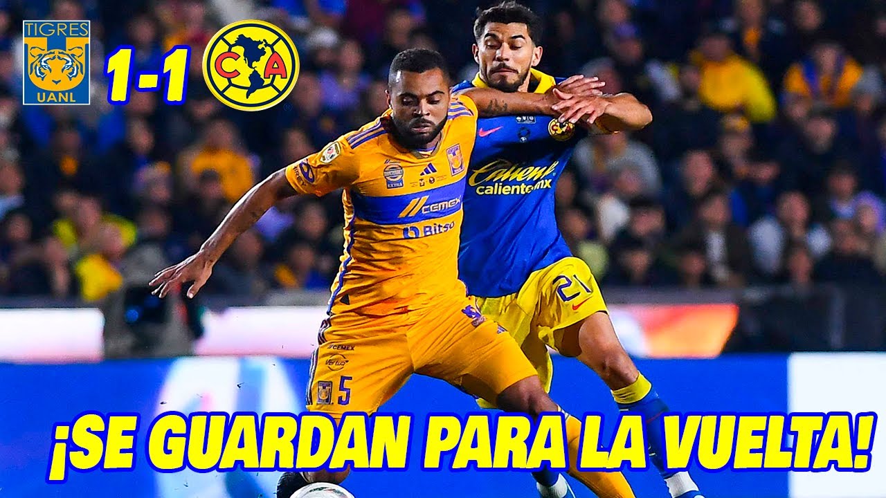 TIGRES Y AMÉRICA EMPATAN EN FINAL LIGA MX IDA APERTURA 2023 - EN ZONA ...