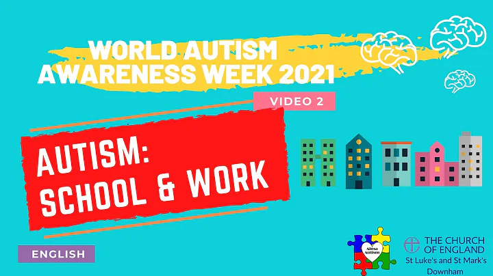 Autism, School & Work - World Autism Awareness Week 2021 Series