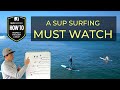 The Complete Guide To SUP Surfing Etiquette / How To Respect The Lineup