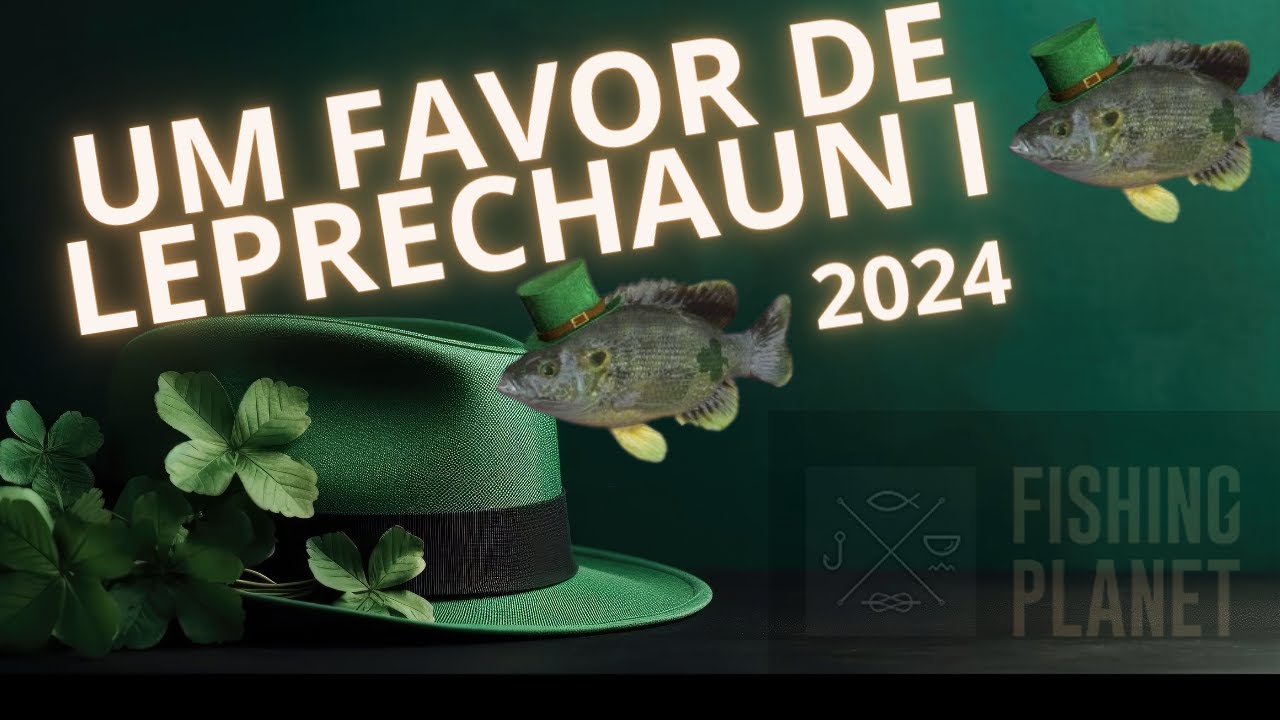 Um favor de Leprechaun I Evento ST Patrick days Fishing planet