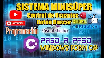 SISTEMA MINISÚPER - VÍDEO 6 - Windows Form C# CONTROL DE USUARIOS - BOTÓN BUSCAR
