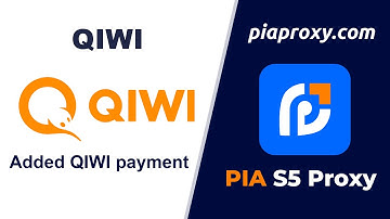 Large commercial proxy Pia s5 proxy adds Russian QIWI local payment