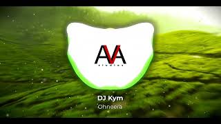 DJ Kym - Ohneera