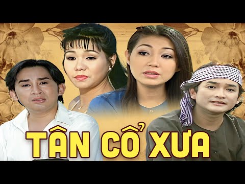 Tân Cổ Xưa Hay Nhất ♫ Tuyển Chọn Những Bài Tân Cổ Đặc Sắc Nghe Mãi Không Chán