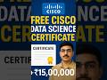 🚨FREE Cisco Data Science Certificate – Earn Skills + Job 💼 (No Fees)