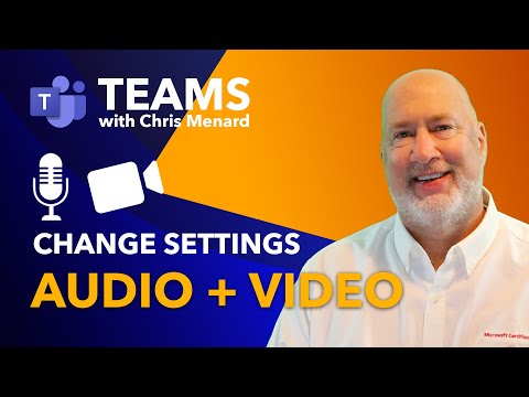 Change your Video and Audio Preferences in Teams Meeting