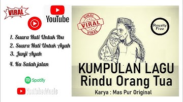 Kumpulan Lagu Sedih Tentang Ayah Ibu – Bikin Nangis Rindu Orang Tua 😭 | Mas Pur Original