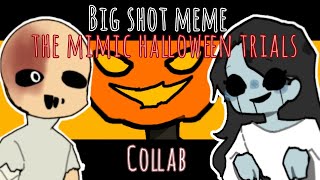 Big shot meme | Roblox - the mimic halloween trials | collab | warning : flash , bl00d
