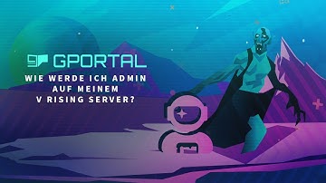 GPORTAL V Rising Server - So wirst Du Admin