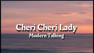 Modern Talking - Cheri Cheri Lady [Lyrics]