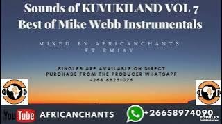 Sounds of KUVUKILAND VOL 7-Best of Mike Webb Instrumentals by Africanchants ft Emjay