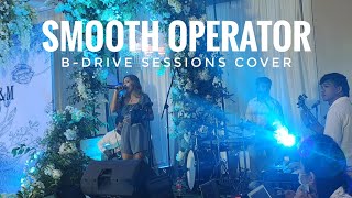 Smooth Operator • funk cover •B-Drive Sessions PH